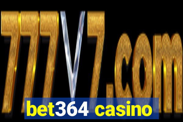 bet364 casino